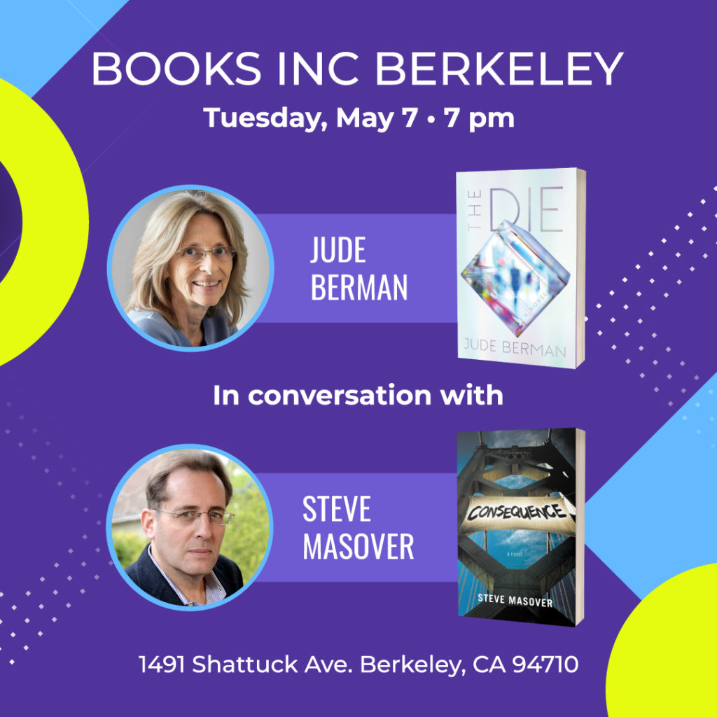Jude Berman in conversation with Steve Masover at Books Inc. in Berkeley, Tuesday May 7, 2024 at 7:00 pm. 1491 Shattuck Ave. / Berkeley CA 94710